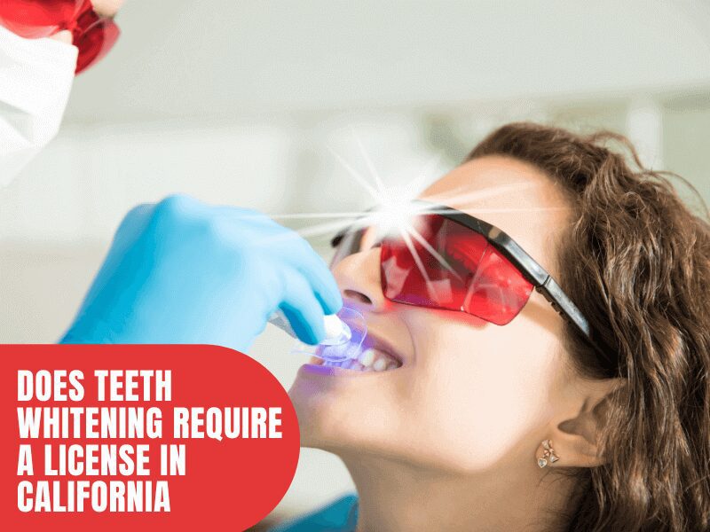 Does Teeth Whitening Require a License in California?